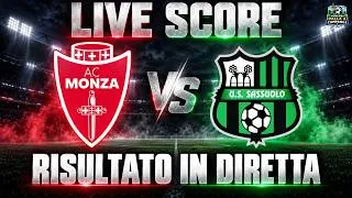 🔴 MONZA vs SASSUOLO DIRETTA LIVE | Serie A | Risultato, Gol e Live Score