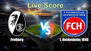 Freiburg vs 1. Heidenheim 1846 Live Score - Bundesliga