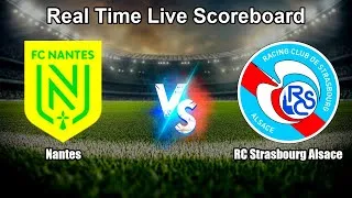Nantes vs RC Strasbourg Alsace Live Score - French Ligue 1