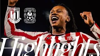 Cissé stunner sends City through to Round Four 🚀 Stoke City 1-0 Coventry City | FA Cup Highlights