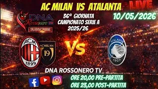 ⚽️ LIVE - AC MILAN  vs ATALANTA - 36ª GIORNATA SERIE A 2025/2026 - PRE PARTITA‼️LIVE FROM SAN SIRO