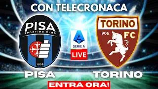 PISA vs TORINO in DIRETTA con TELECRONACA | SERIE A LIVE