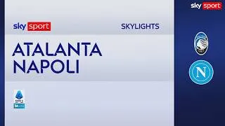 Atalanta-Napoli 2-1: gol e highlights | Serie A