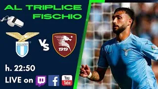 AL TRPLICE FISCHIO - Post Partita di Lazio-Salernitana - 12/04/2024